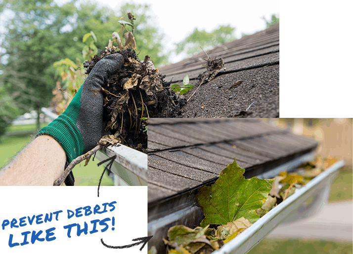 Prevent leaves, dirt, & debris from getting into your gutters
